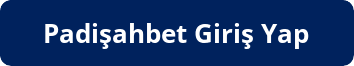 Padisahbet güncel giriş